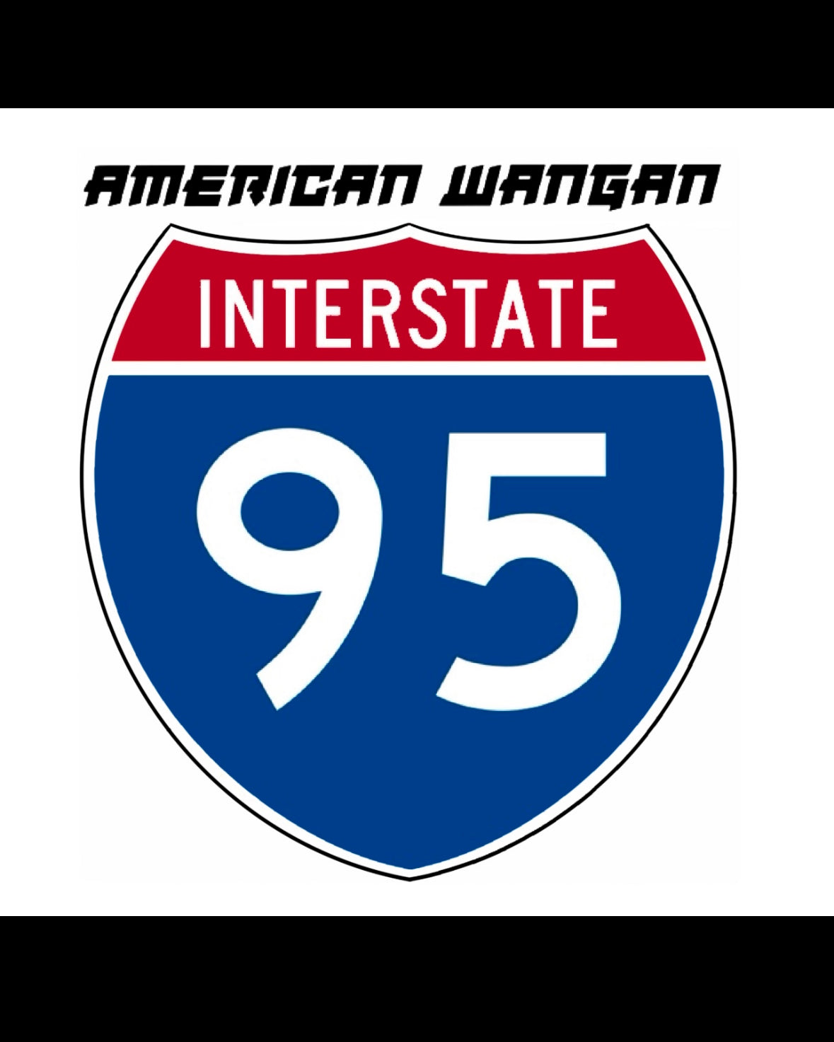 AMERICAN WANGAN - INTERSTATE 95